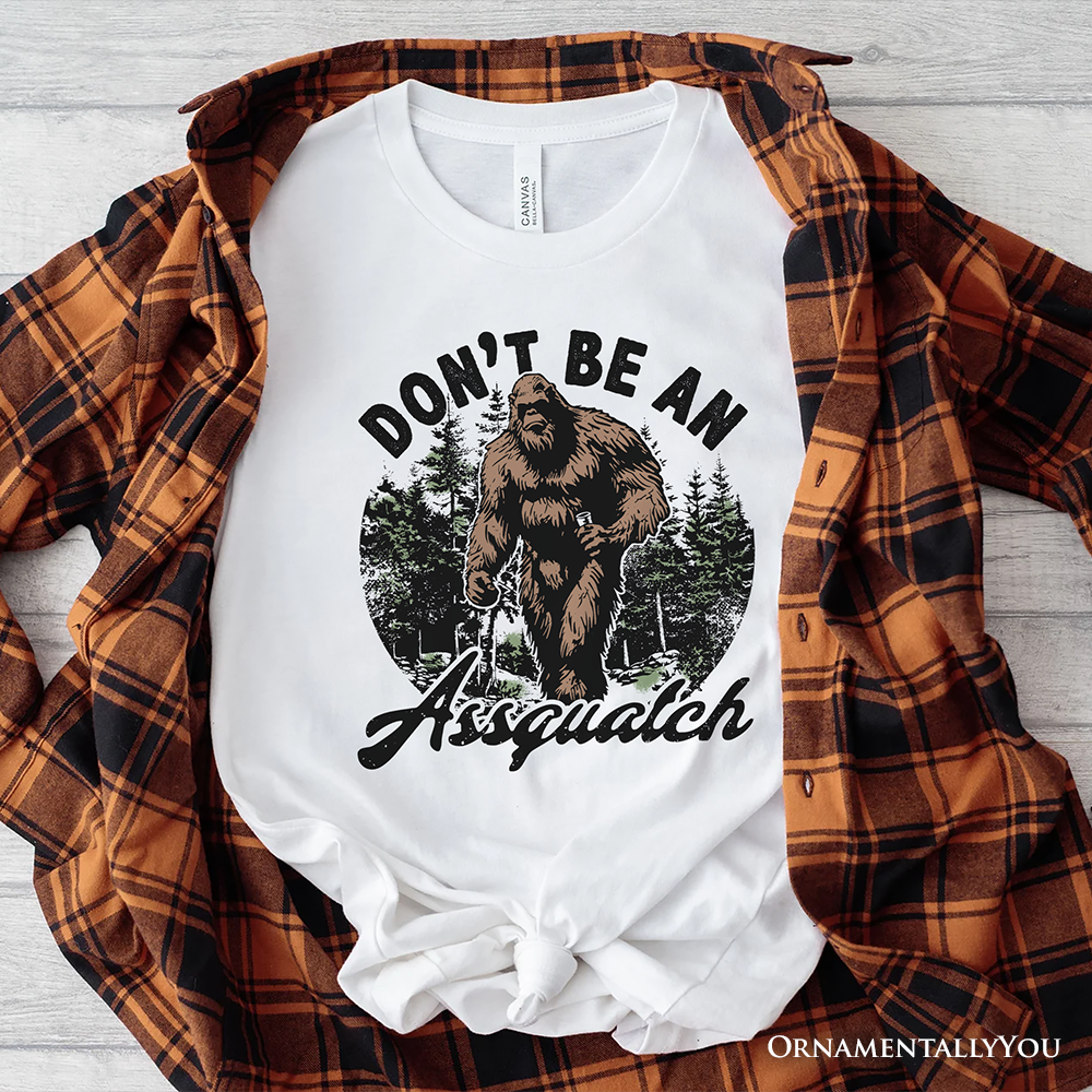 Don't Be a Sasquatch Funny T-Shirt, Retro Bigfoot White and Natural Tee for Outdoor and Camping Dads