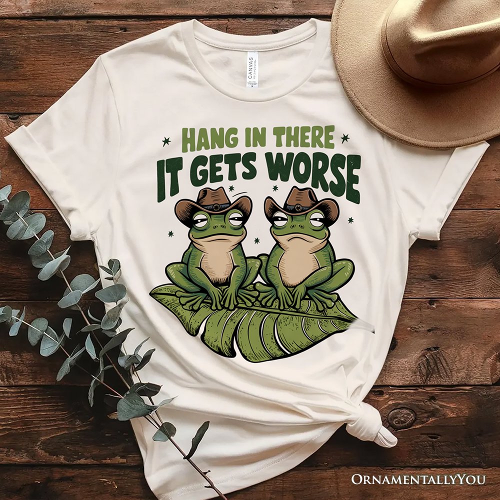 Hang In There It Gets Worse T-Shirt, White and Natural Funny Frog Tee with Dark Millennial Humor