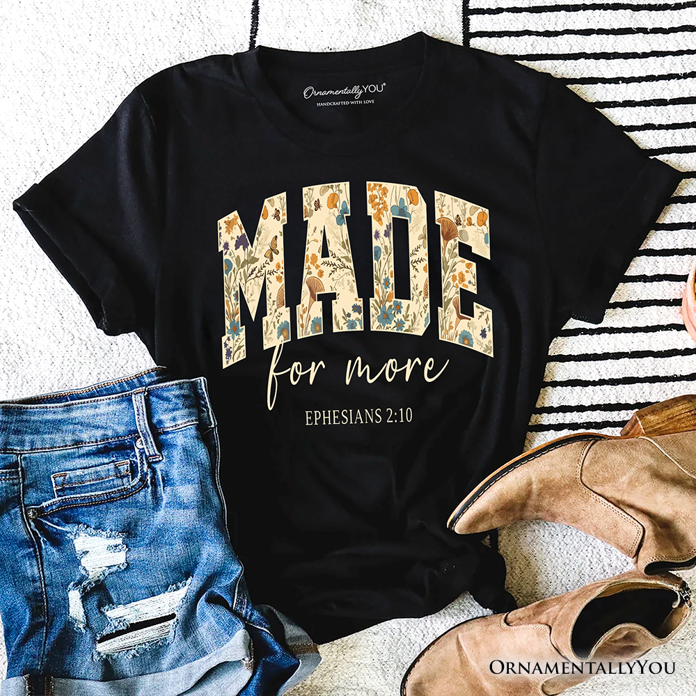 Made For More Ephesians 2:10 Floral Faithful Christians T-Shirt, Jesus Bible Verse Tee