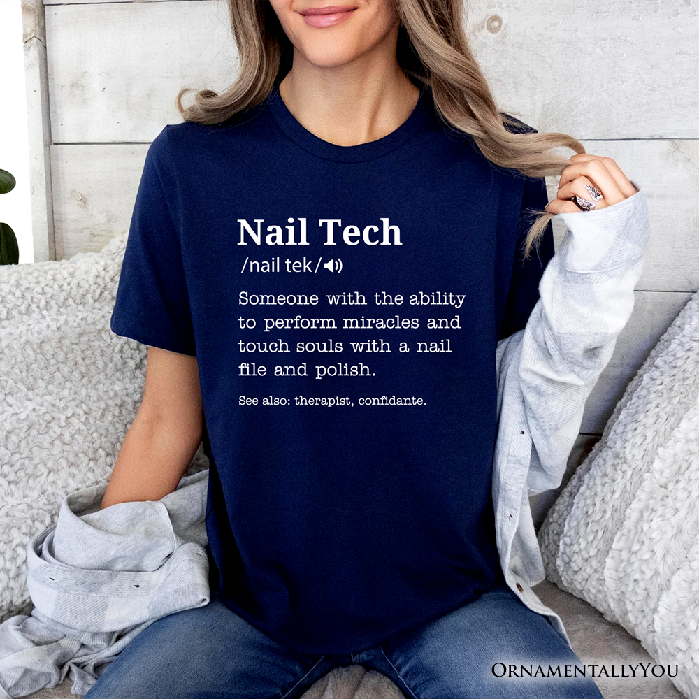 Nail Tech Definition T-Shirt, Funny Tee for Nail Hustler