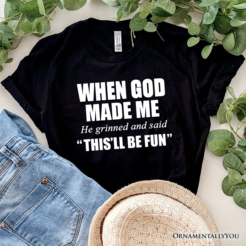 When God Made Me Christian T-Shirt, Funny Faith Tee