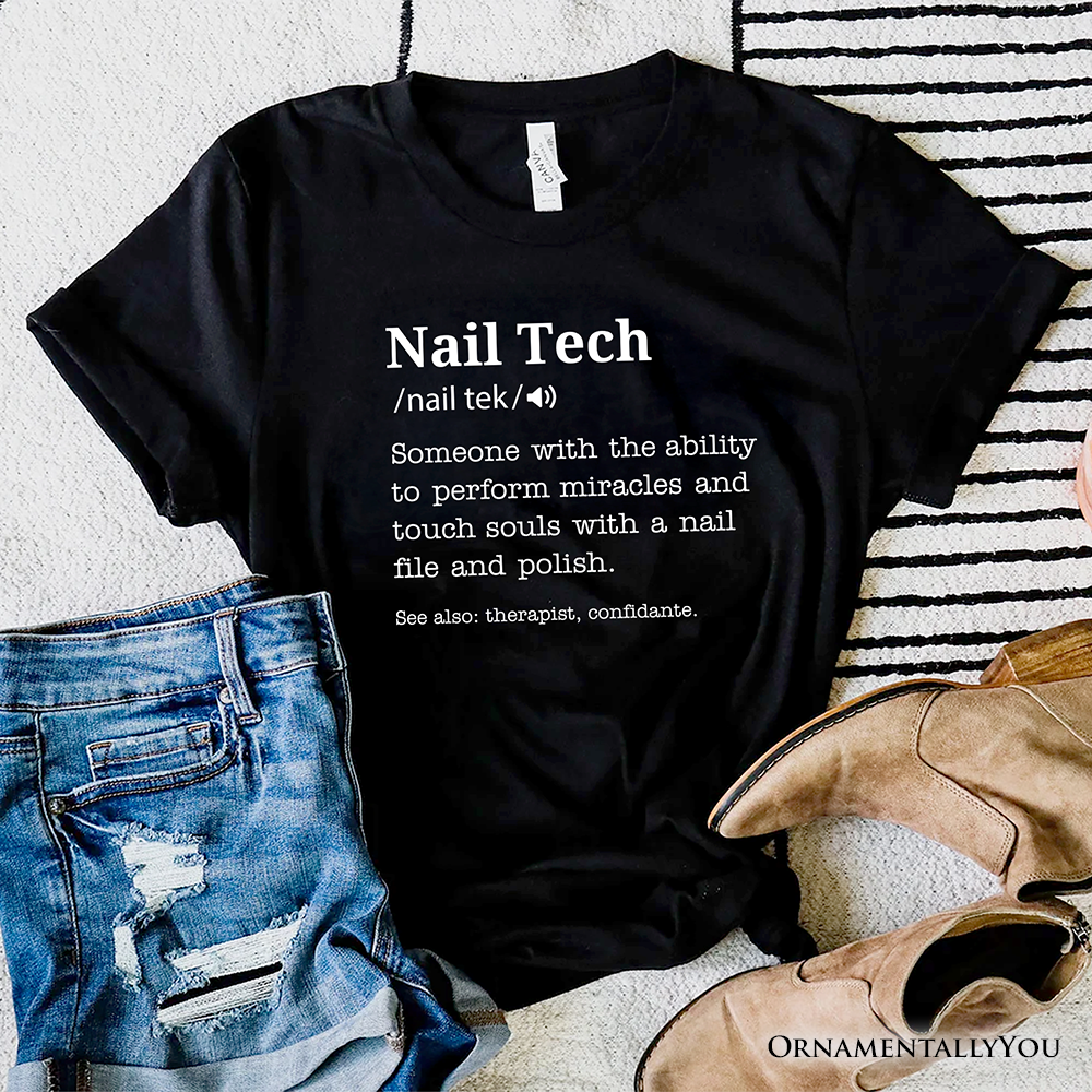 Nail Tech Definition T-Shirt, Funny Tee for Nail Hustler