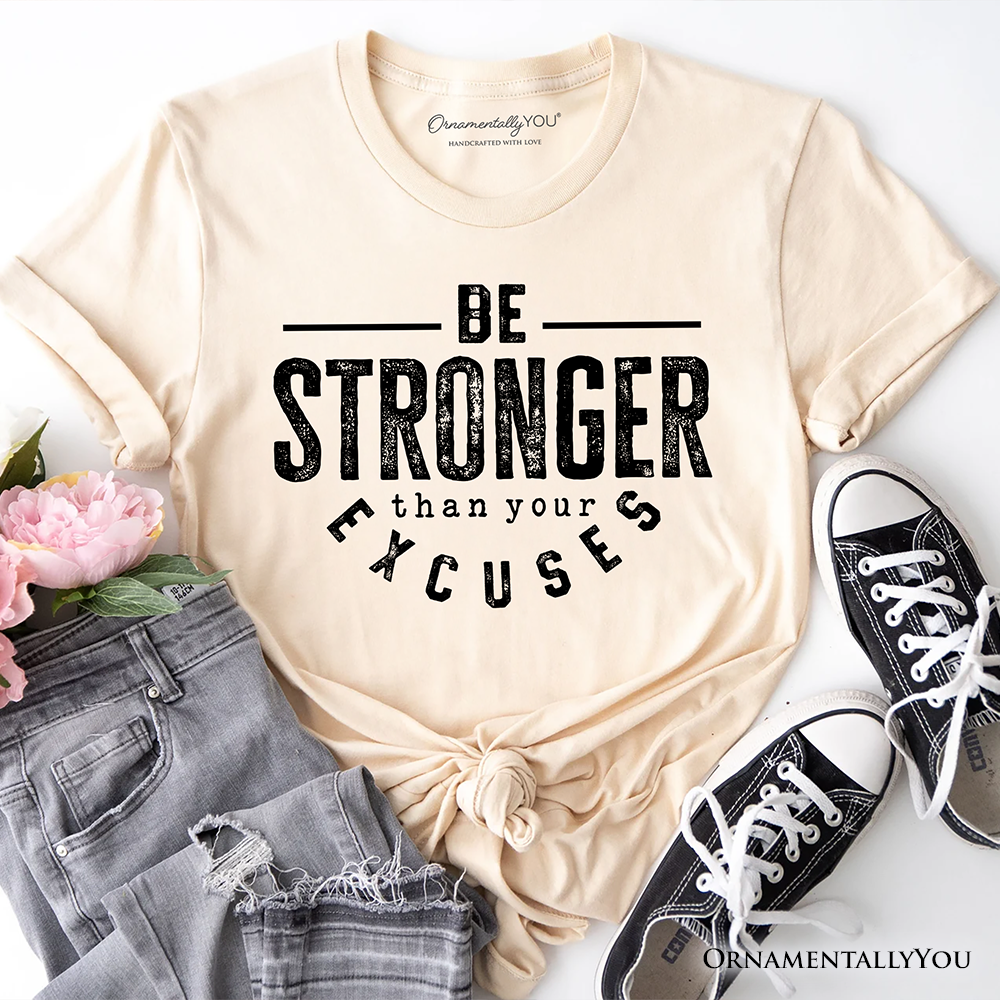 Be Stronger Than Your Excuses T-Shirt, Motivational Gym Workout Tee for Fitness Enthusiasts