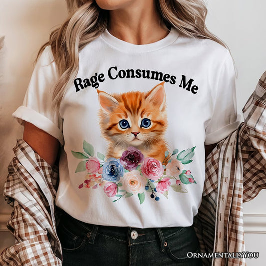Rage Consumes Me Kitten T-Shirt, Floral White and Natural Tee for Sarcastic Cat Lovers
