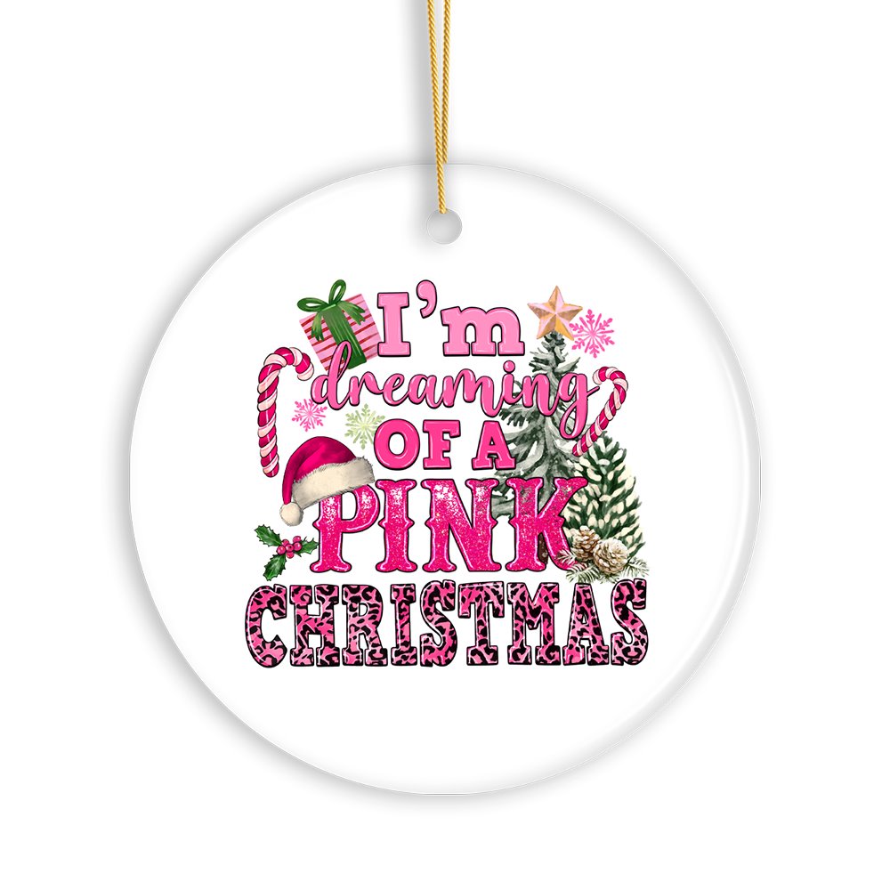 I’m Dreaming of a Pink Christmas Ornament, Tree Decoration Xmas Decor