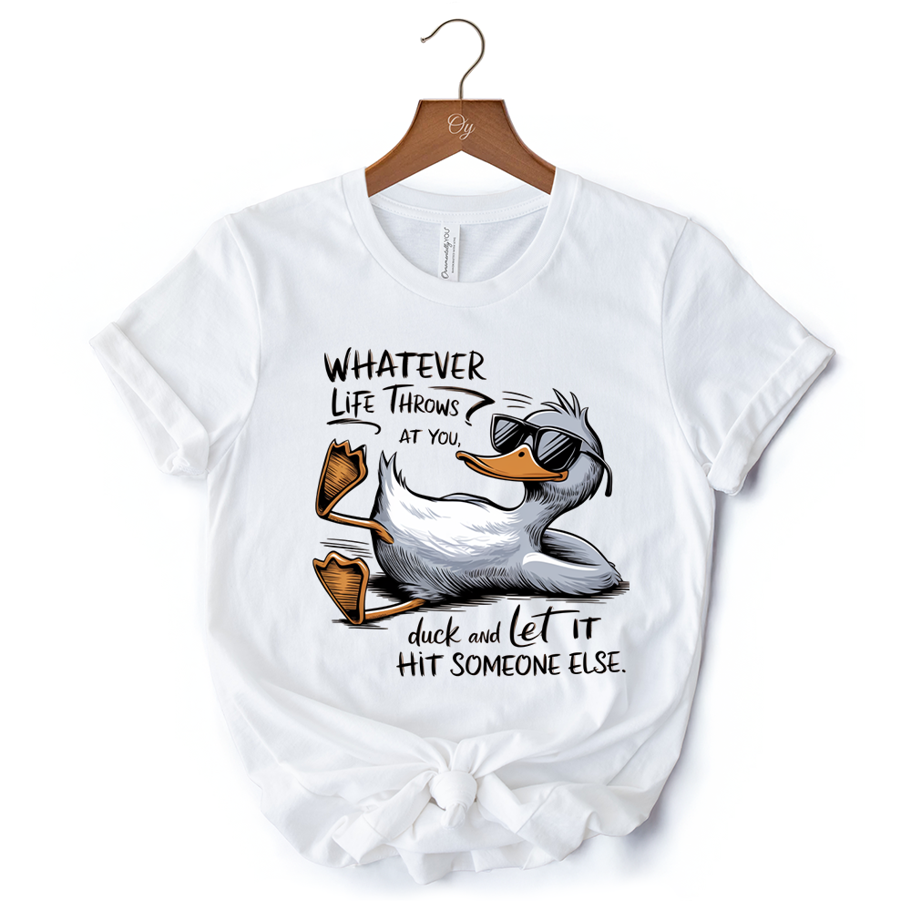 Chill Duck Life Quote T-Shirt, Sarcastic White Tee for Cool People