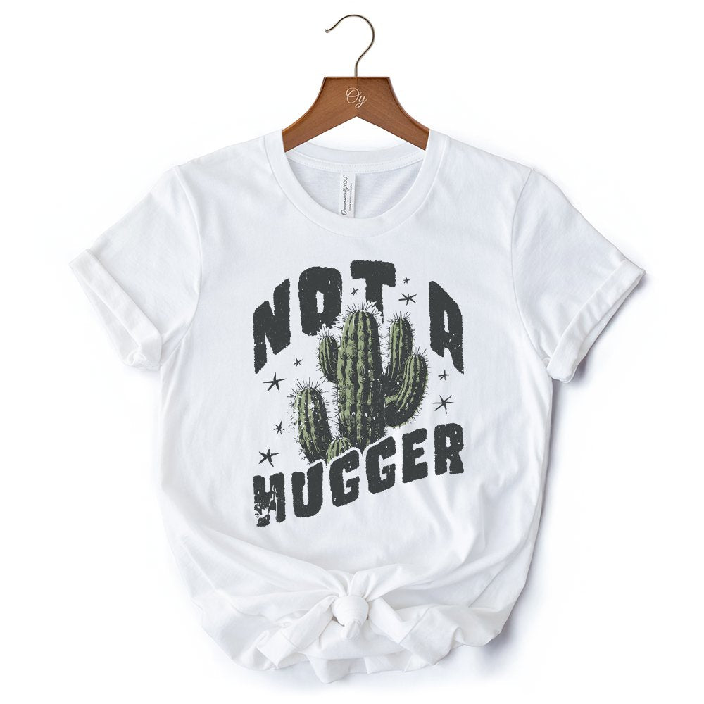 Not a Hugger T-Shirt With Cactus, Funny Retro White and Natural Tee for Sarcastic Girls