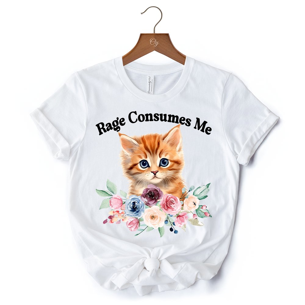 Rage Consumes Me Kitten T-Shirt, Floral White and Natural Tee for Sarcastic Cat Lovers