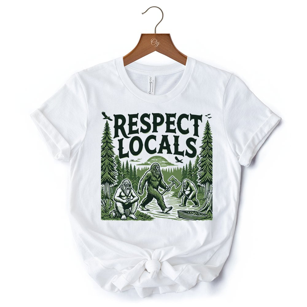 Respect Locals Bigfoot T-Shirt, White Funny Sasquatch Tee for Nature