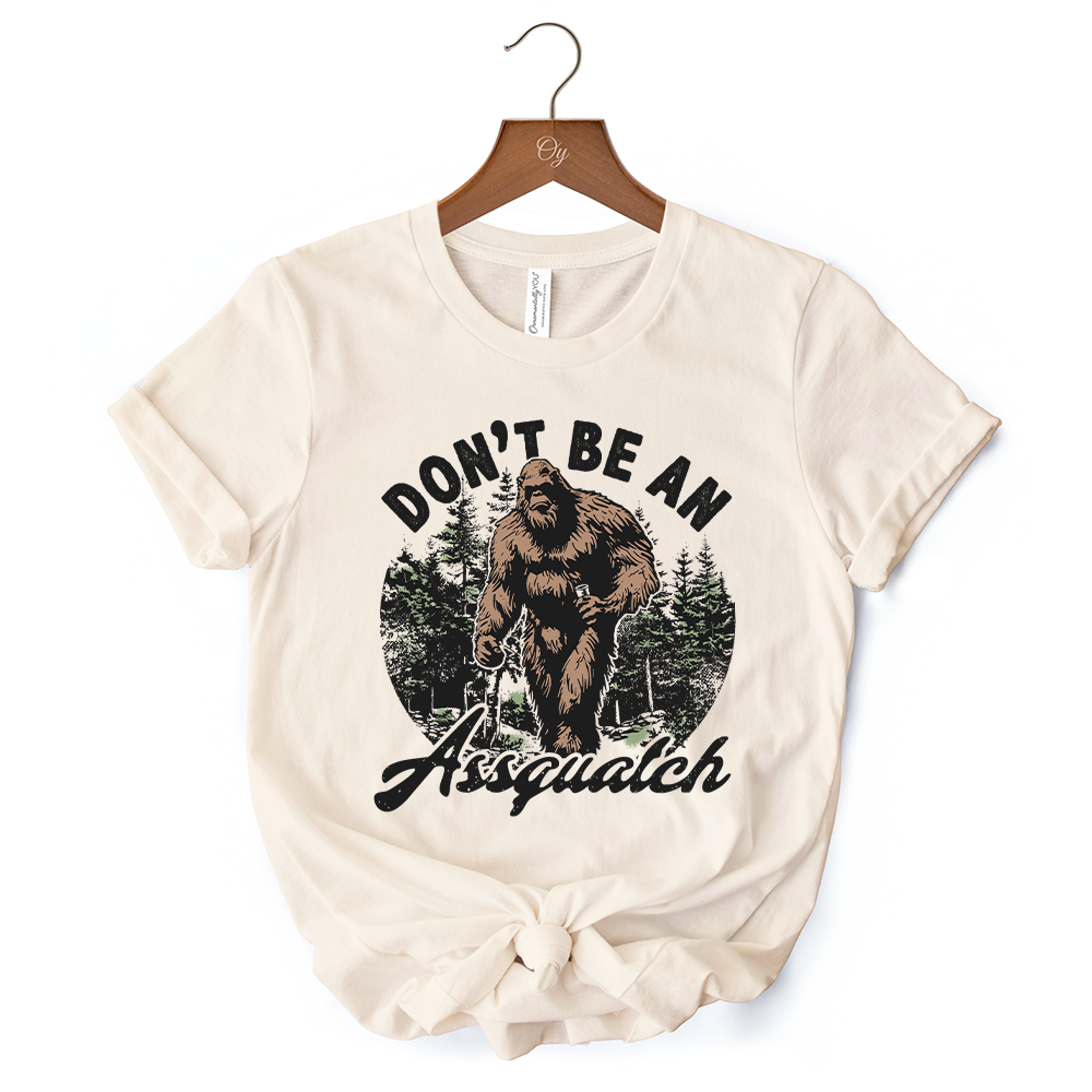 Don't Be a Sasquatch Funny T-Shirt, Retro Bigfoot White and Natural Tee for Outdoor and Camping Dads