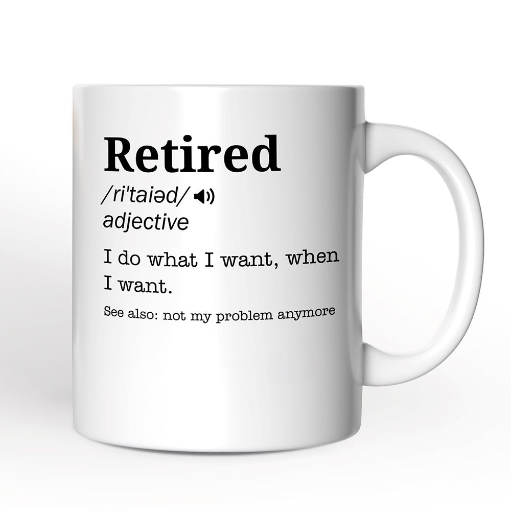 Custom Name Definition of Retired Gift, Funny Personalized Mug for Retiree