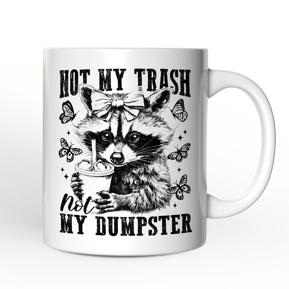 Not My Trash Not My Dumpster Personalized Mug, Funny Coquette Raccoon Custom Gift