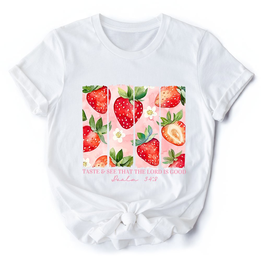 Taste and See That The Lord is Good Strawberry T-Shirt, White and Natural Christian Faith Tee