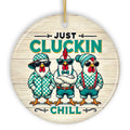 Just Cluckin Chill Ornament, Retro Cool Chickens For Christmas Gift and Decor