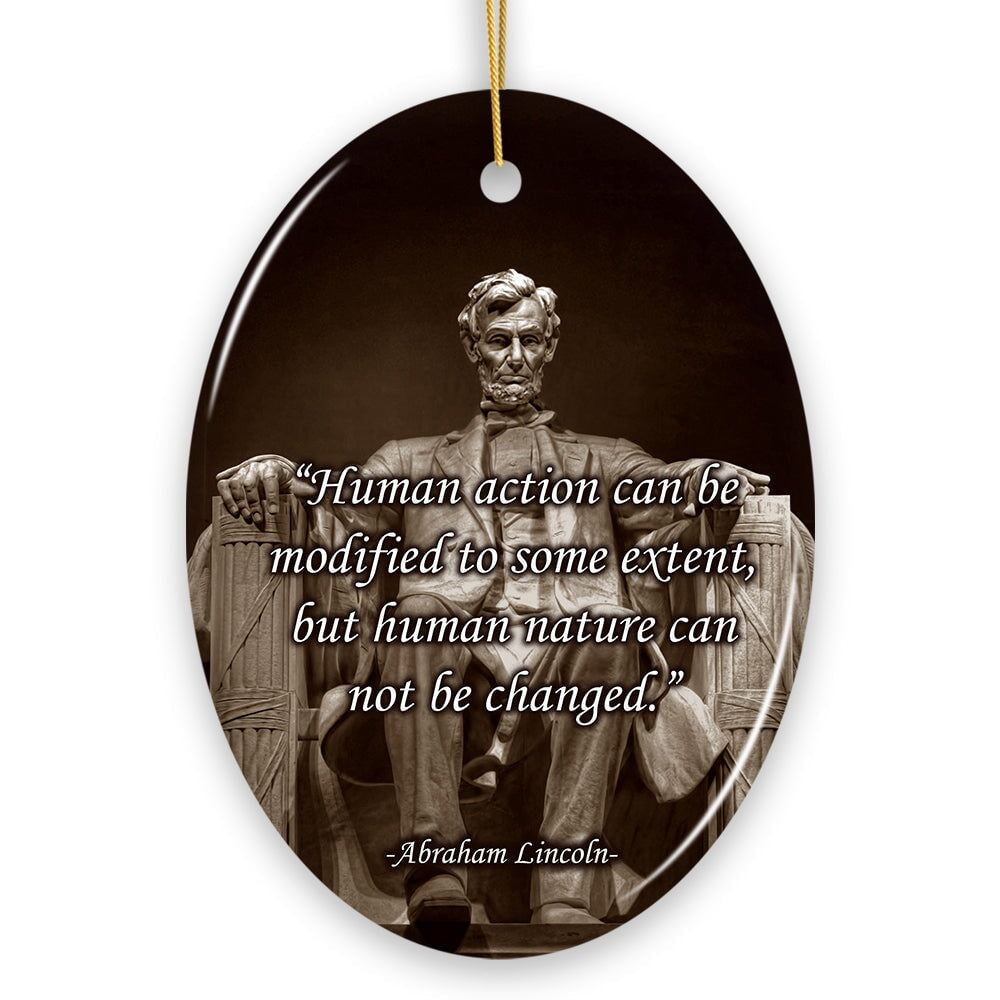 Abraham Lincoln’s Wisdom on Humanity Ceramic Ornament, Profound Quote Keepsake