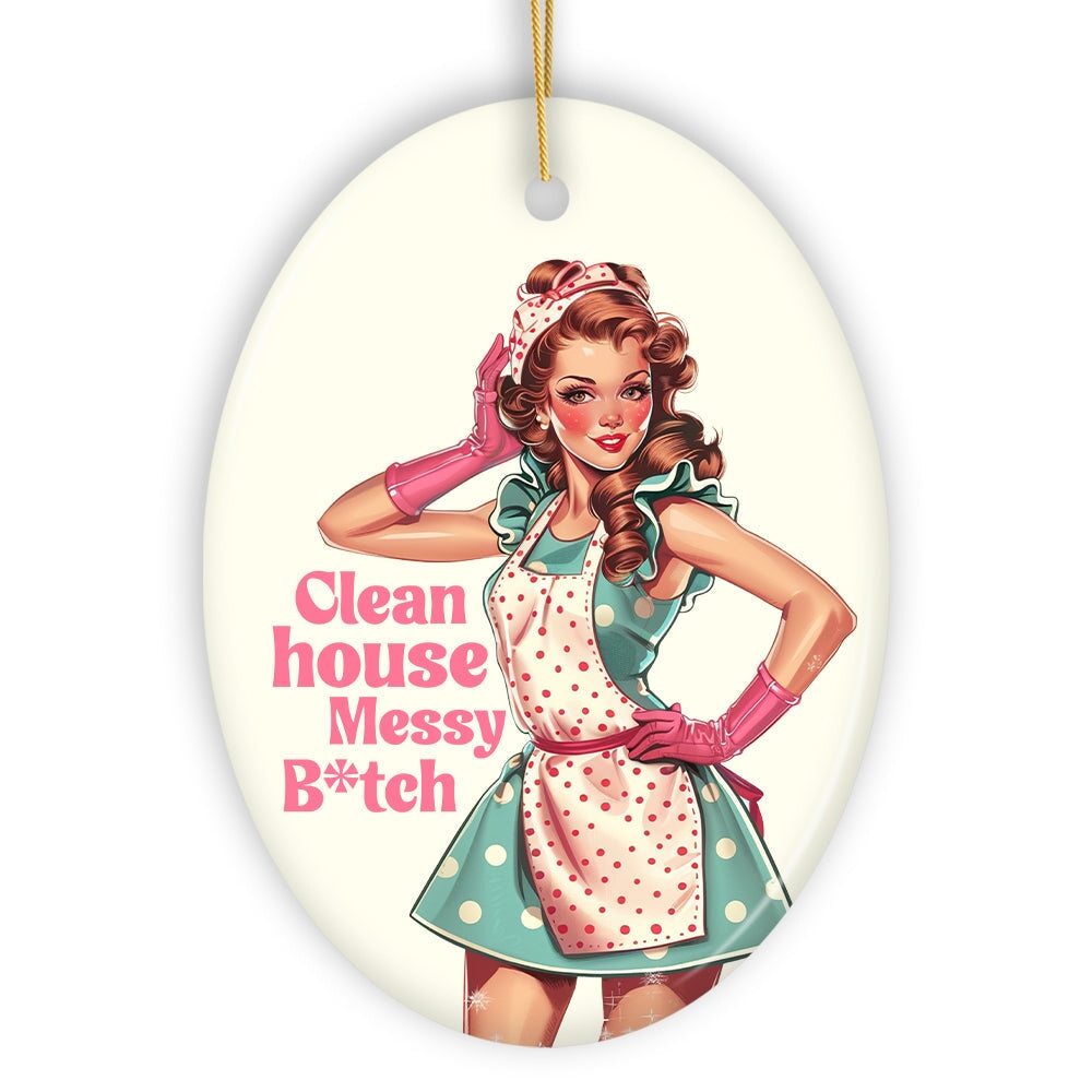 Clean House Messy Bitch Ceramic Ornament, Bold and Playful Vintage Kitchen Keepsake