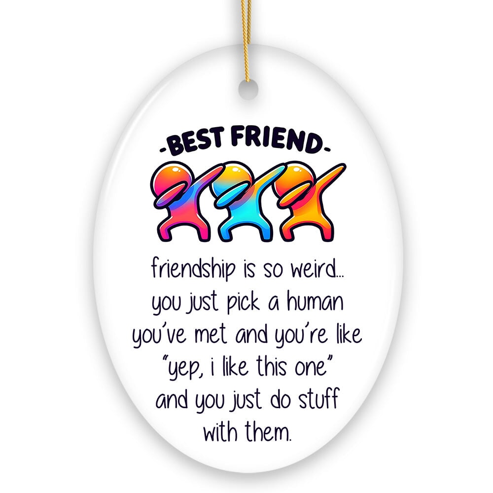 Friendship is So Weird Quote Christmas Ornament, Hilarious Gift and Appreciation for Besties