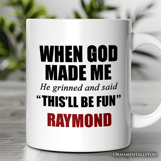 When God Made Me Christian Personalized Mug, Funny Faith Gift with Custom Name